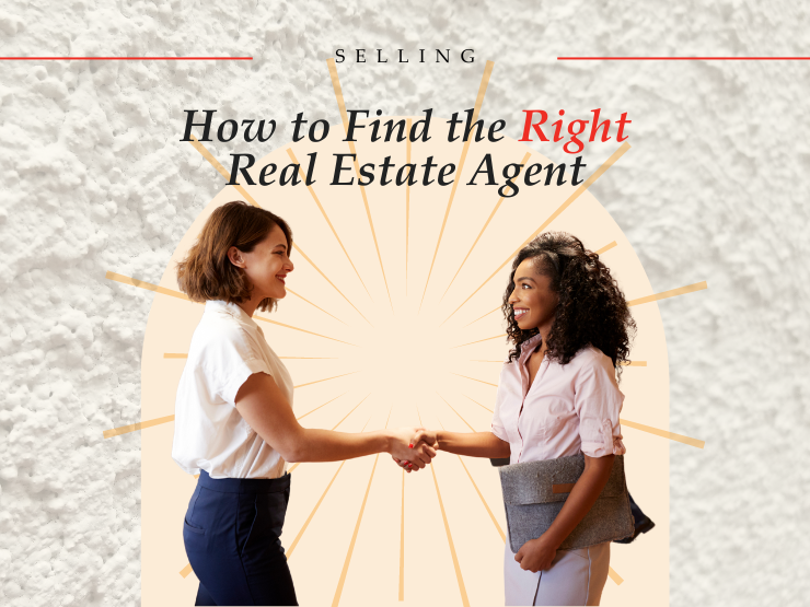 How to Find the Right Real Estate Agent